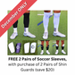 FREE 2 Pairs of Soccer Sleeves + 2 Pairs of Shin Guards Purchase